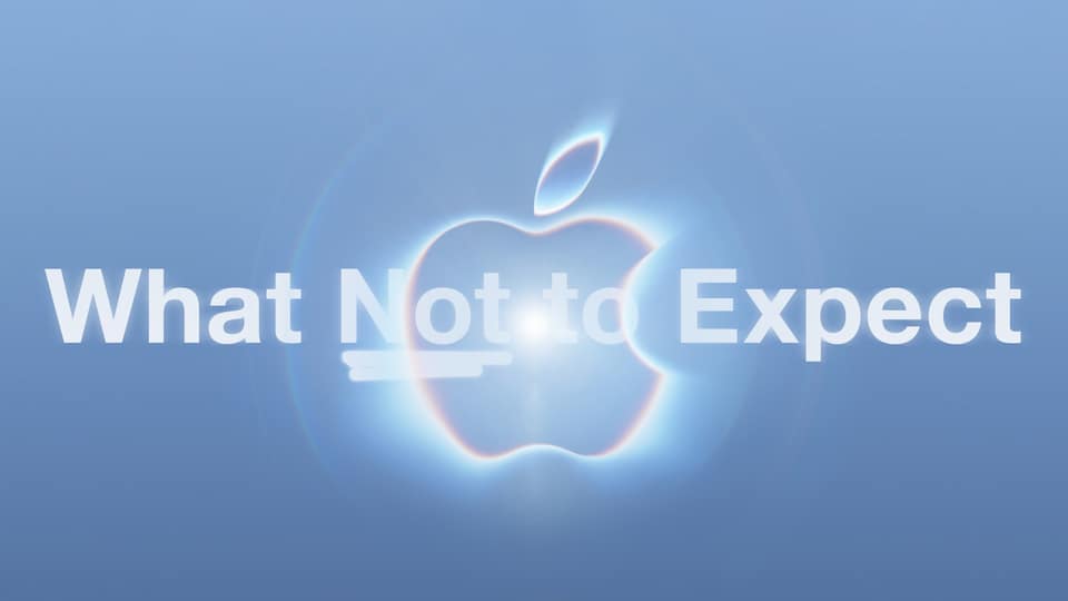 What NOT to Expect at Apple's 'Surprise and Shine' September 9 Event