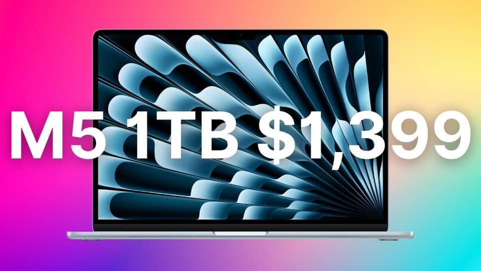 Apple's 1TB M5 MacBook Air plunges to $1,399, save $200