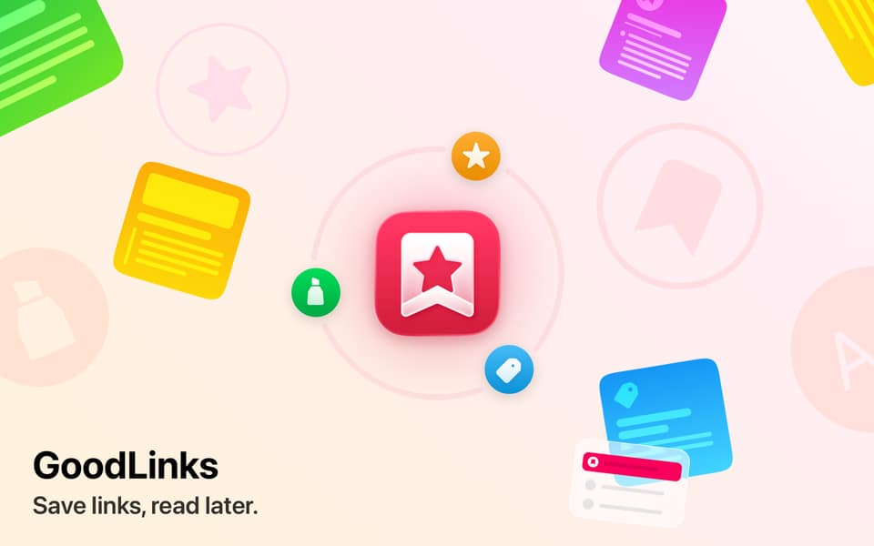 GoodLinks: Read Later and Do More with Your Articles [Sponsor]
