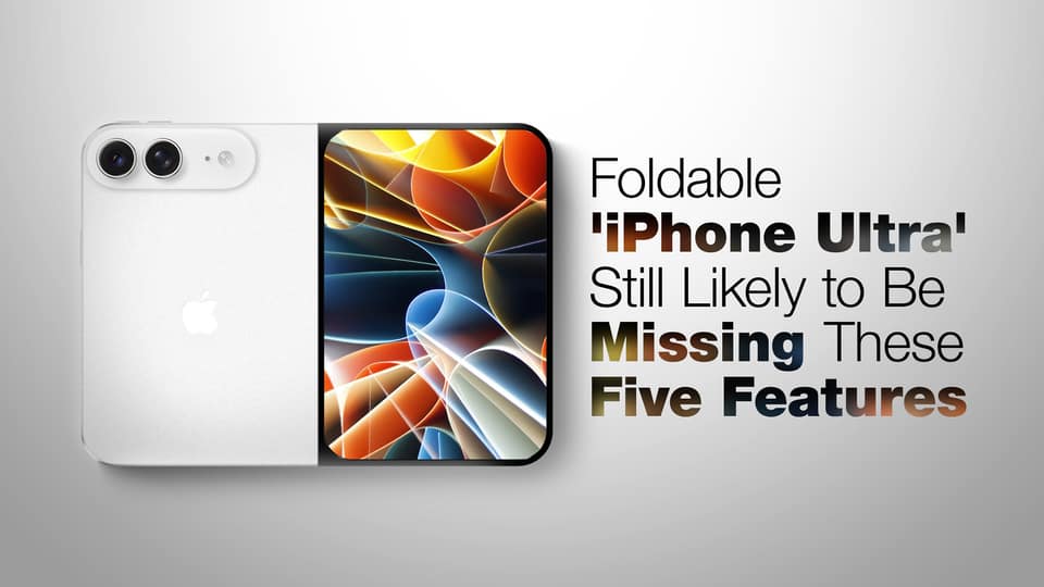 Foldable 'iPhone Ultra' Still Likely to Be Missing These Five Features