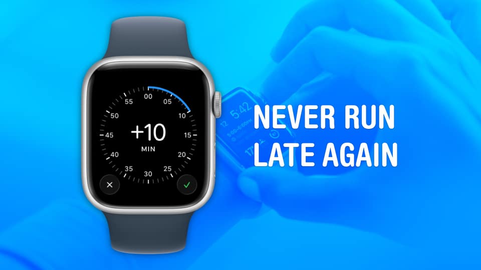 Easy Apple Watch hack will keep you on time, even if you’re always late [Pro Tip]